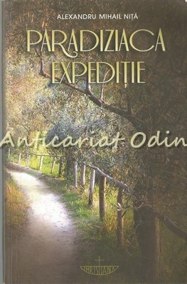 Paradiziaca Expeditie - Alexandru Mihail Nita