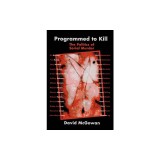 Programmed to Kill: The Politics of Serial Murder