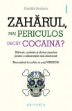 Zahărul, mai periculos dec&acirc;t cocaina, 2016