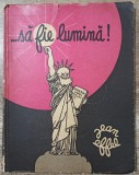 &hellip;sa fie lumina! - Jean Effel