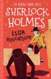 Liga roșcaților - Paperback brosat - Sir Arthur Conan Doyle - Curtea Veche