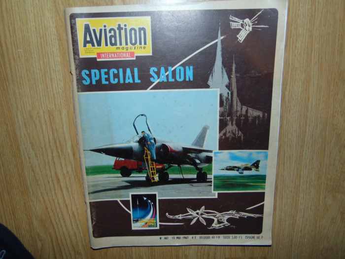 AVIATION MAGAZINE INTERNATIONAL NR:467 ANUL 1967 SPECIAL SALON