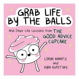 Grab Life by the Balls