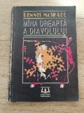 M&acirc;na dreaptă a Diavolului, de Dennis McShade