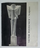 VICTOR POSTELNICU , SCULPTURA , CATALOG DE EPOZITIE , SEPTEMBRIE 1979, DEDICATIE *