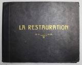 LA RESTAURATION ( LOUIS XVIII - CHARLES X ) - D&#039;APRES L &#039;IMAGE DU TEMPS par ARMAND DAYOT , EDITIE DE INCEPUT DE SECOL XX