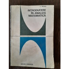 INTRODUCERE IN ANALIZA MATEMATICA - C. MEGHEA