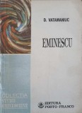 Eminescu - D. Vatamanuic, Editura Porto-Franco 1993, Studii Eminesciene, Biografii, 164 pagini