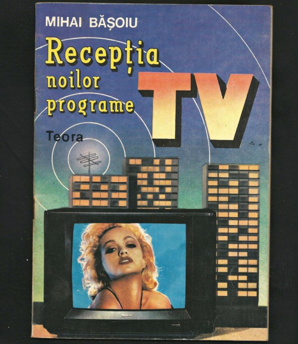 RECEPȚIA NOILOR PROGRAME TV - MIHAI BĂȘOIU - EDITURA TEORA