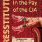 Presstitutes Embedded in the Pay of the CIA: A Confession from the Profession
