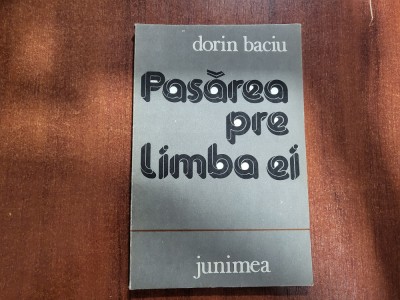 Pasarea pre limba ei de Dorin Baciu foto