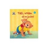 Tati, Vreau Sa Ne Jucam!, Sandra Grimm - Editura DPH
