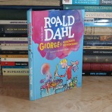 ROALD DAHL - GEORGE SI MIRACULOSUL SAU MEDICAMENT , ED. 2-A , 2018 (CARTONATA) #