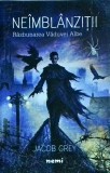 Jacob Grey - Neimblanzitii. Razbunarea vaduvei albe