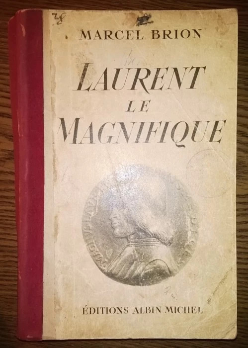 Marcel Brion - Laurent le Magnifique