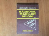 H6a Gheorghe Buzatu - Razboiul marilor spioni