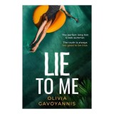 Lie to Me: A Sun-Soaked Debut Psychological Suspense Beach Read Perfect for Summer 2025!