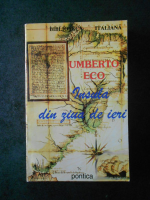 UMBERTO ECO - INSULA DIN ZIUA DE IERI foto