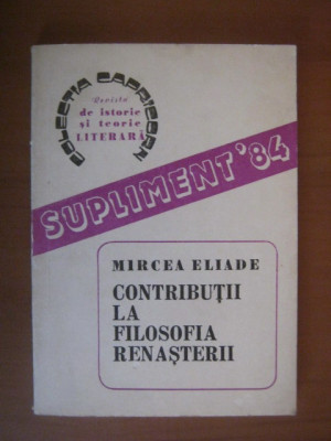 Mircea Eliade - Contributii la filosofia renasterii foto