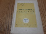 TRANSFORMARILE IDEII DE OM Studii de Estetica si Morala - Tudor Vianu -1946 165p, Alta editura