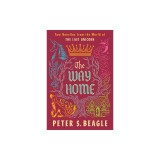 The Way Home: Two Novellas from the World of The Last Unicorn