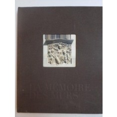 LA MEMOIRE DES MURS , L&#039;ESPIRIT FRANCAIS DANS L&#039;ARCHITECTURE ROUMAINE 2006