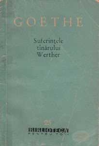 Goethe - Suferintele t&amp;icirc;narului Werther foto