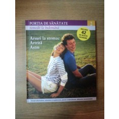 REVISTA PORTIA DE SANATATE NR 2 ARSURI LA STOMAC , ARTRITA , ASTM , 2011