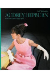 Audrey Hepburn Photographs 1953-1966 - Bob Willoughby