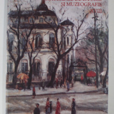 BUCURESTI - MATERIALE DE ISTORIE SI MUZEOGRAFIE , NR. XVIII , 2004