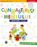 Cunoasterea mediului. Caiet de activitati. Grupa mare 5-6 ani, Litera