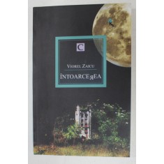 INTOARCEREA de VIOREL ZAICU , 2011