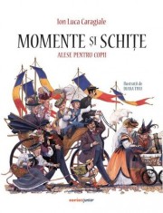 Momente si schite alese pentru copii - Ion Luca Caragiale, Corint