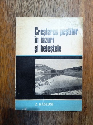 Cresterea pestilor in iazuri si helestee - Z. Kaszoni / R5P4S foto
