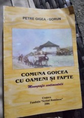 COMUNA GOICEA CU OAMENI SI FAPTE - PETRE GIGEA GORU foto