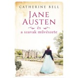 Jane Austen &eacute;s a szavak műv&eacute;szete - Catherine Bell