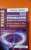 Fizica - Culegere Probleme Propuse si Rezolvate Clasa a X-a si Bacalaureat, Autor Mihaela Chirita, Editura Tamar 2016