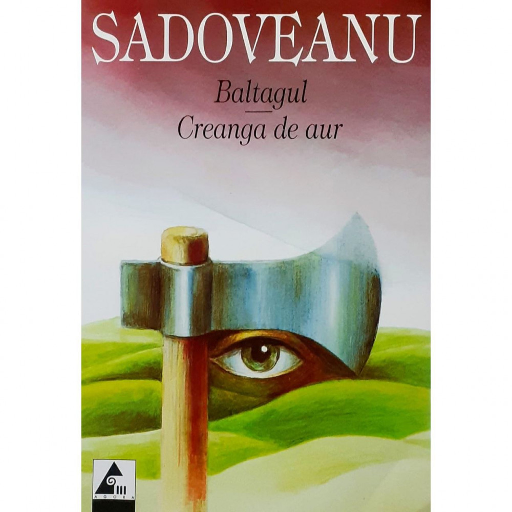 Carte Mihail Sadoveanu - Baltagul. Creanga De Aur | Okazii.ro