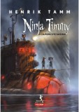 Cumpara ieftin Ninja Timmy si calatoria spre Sansoria/Henrik Tamm