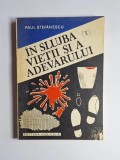 &Icirc;n slujba vieții și a adevărului (Vol. II) &ndash; Aut. Paul Ștefănescu, Ed. Medicală, 1984