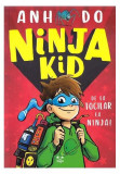 De la tocilar la ninja! Ninja Kid (Vol.1) - Paperback brosat - Anh Do - Epica Publishing, 2019