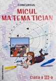 Carte Concurs Micul Matematician Clasa a III-a Pregatire Matematica