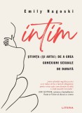 Cumpara ieftin Intim. Stiinta (si arta!) de a crea conexiuni sexuale de durata