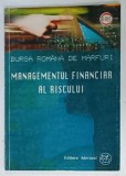 BURSA ROMANA , MANAGEMENTUL FINANCIAR AL RISCULUI , 2002