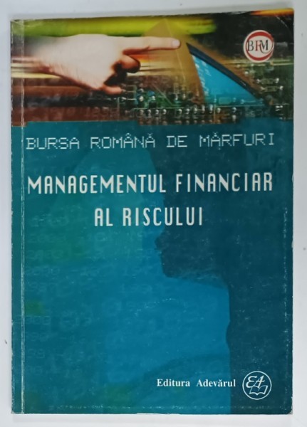 BURSA ROMANA , MANAGEMENTUL FINANCIAR AL RISCULUI , 2002