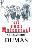 Cei trei muschetari - Alexandre Dumas