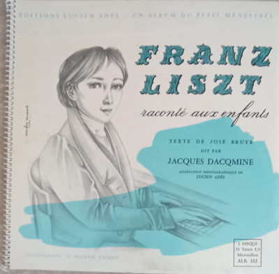 Disc vinil, LP. Franz Liszt Raconte Aux Enfants-Franz Liszt, Jacques Dacqmine foto