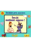 Invat notiuni opuse!