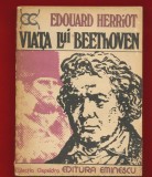 Edouard Herriot, &quot;Viata lui Beethoven&quot; - Editura Eminescu 1979