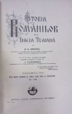 Istoria romanilor din Dacia Traiana de A. D. Xenopol, Ed. III, XIV volume in 7 tomuri, Editura Cartea Romaneasca foto